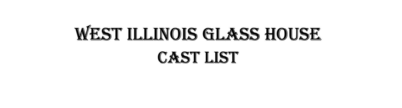 West Illinois Glass House Castlist Header